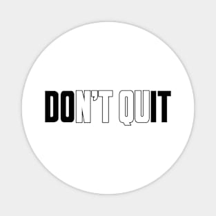 Don't Quit (stroke) Magnet